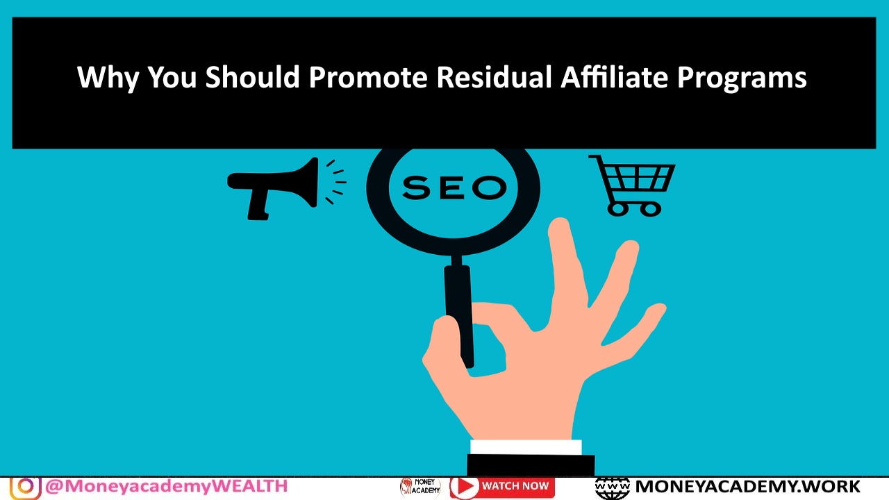Why You Should Promote Residual Affiliate Programs